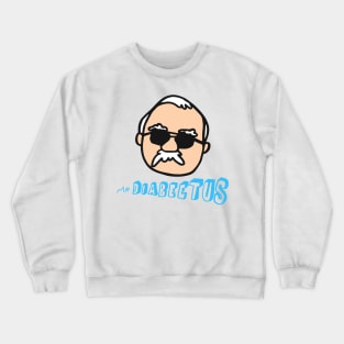 mr diabeetuss Crewneck Sweatshirt